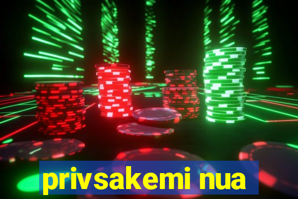 privsakemi nua